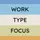 Work Type Focus