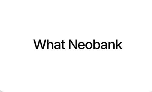 What Neobank: Find the right digital bank in 2025!