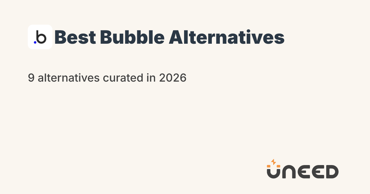 9 Best Bubble Alternatives in 2026 (Free & Paid) | Uneed